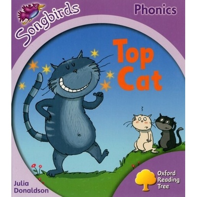 Oxford Reading Tree Songbirds Phonics: Level 1+: Top Cat (Julia Donaldson)(Brožovaná)