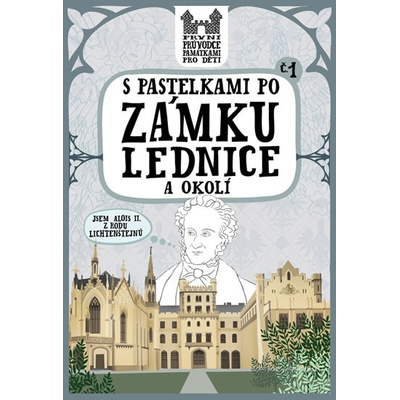 S pastelkami po zámku Lednice a okolí Eva Chupíková