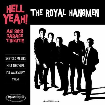 The Royal Hangmen - Hell Yeah! An 80s Garage Tribute (EP)