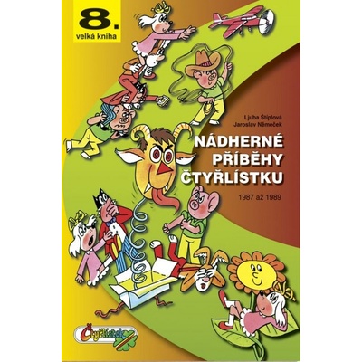 Nádherné příběhy Čtyřlístku z let 1987 až 1989 8. velká Štíplová Ljuba