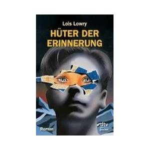 Hüter der Erinnerung | Lois Lowry, Anne Braun (2008)