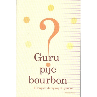 Guru pije bourbon? - Dzongsar Jamyang Khyentse