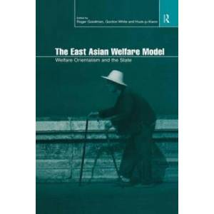 East Asian Welfare Model | Roger Goodman, Huck-Ju Kwon, Gordon White (1998)