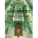 Dům smrti - Bohumil Matějovský