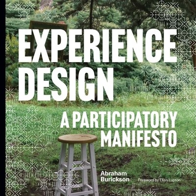 Experience Design A Participatory Manifesto - Burickson Abraham