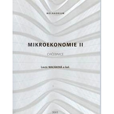 Mikroekonomie II cvičebnice
