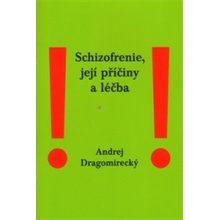 Schizofrenie, její příčiny a léčba