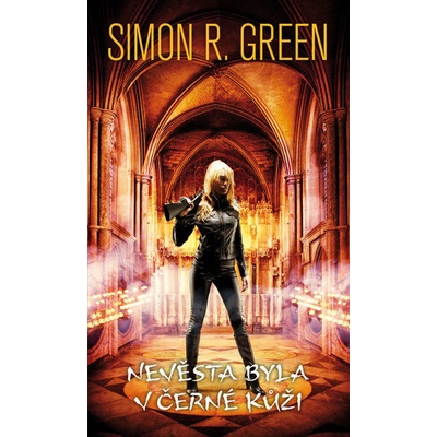 Nevěsta byla v černé kůži - Simon R. Green