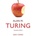Alan M. Turing | Sara Turing, John F. Turing, Lyn Irvine, Martin Davis