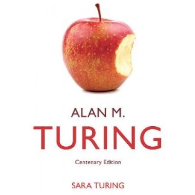 Alan M. Turing | Sara Turing, John F. Turing, Lyn Irvine, Martin Davis
