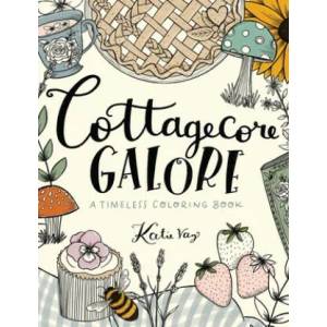 Cottagecore Galore | Katie Vaz (ISBN: 9781524871642)