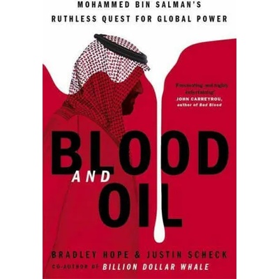 Blood and Oil | Bradley Hope, Justin Scheck