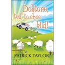 Doktore, teď to chce klid! - Taylor Patrick