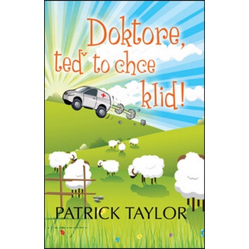 Doktore, teď to chce klid! - Taylor Patrick