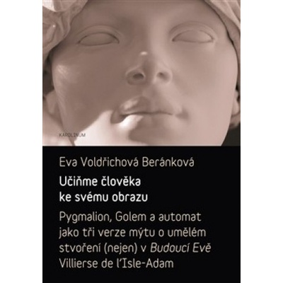 Učiňme člověka k svému obrazu - Eva Voldřichová Beránková