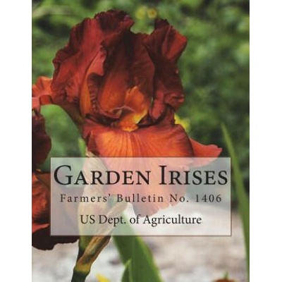 Garden Irises: Farmers' Bulletin No. 1406 | Us Dept of Agriculture, Roger Chambers