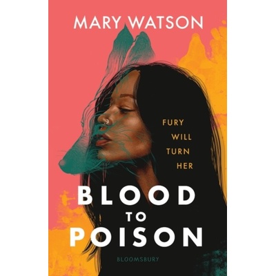 Blood to Poison - Mary Watson, Bloomsbury Publishing PLC
