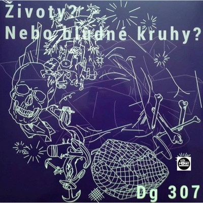 DG 307 - Životy? Nebo bludné kruhy? Vinyl LP