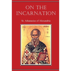 On the Incarnation | St. Athanasius of Alexandria, Archibald Robertson (ISBN: 9781960069368)