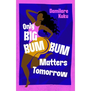 Only Big Bumbum Matters Tomorrow | Damilare Kuku (2024)