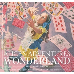 Alice's Adventures in Wonderland (Hardcover) | Lewis Carroll, Charles Santore (ISBN: 9781604337112)