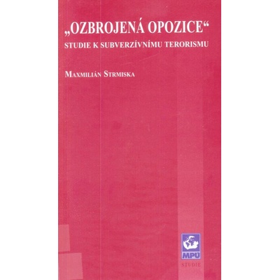 Ozbrojená opozice - studie k subverzivnímu terorismu
