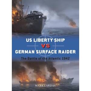 Us Liberty Ship Vs German Surface Raider (ISBN: 9781472868695)