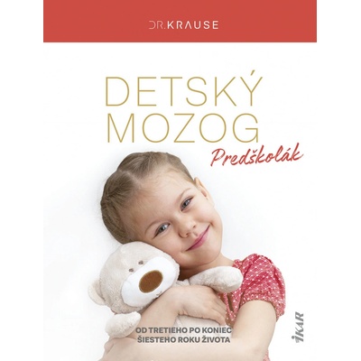 Detský mozog: Predškolák - Robert Krause