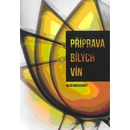 Příprava bílých vín