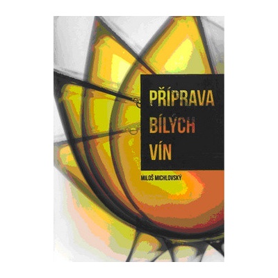 Příprava bílých vín
