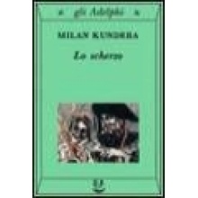 Lo scherzo Milan Kundera,A. Barbato,G. Dierna