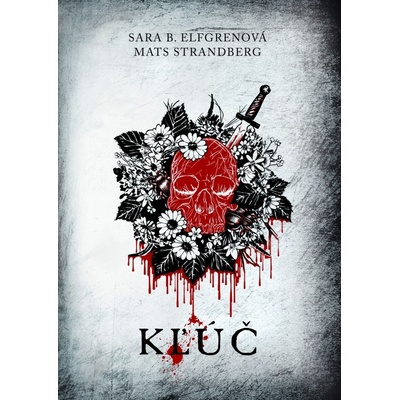 Kruh 3 :Kľúč - Sara B. Elfgrenová ,Mats Strandberg
