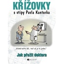 Křížovky s vtipy Pavla Kantorka - Jak přežít doktora - Pavel Kantorek