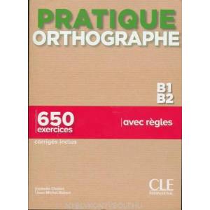 Pratique Orthographe | Isabelle Chollet, Jean-Michel Robert (ISBN: 9782090352825)