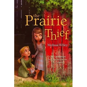 The Prairie Thief | Melissa Wiley, Erwin Madrid (ISBN: 9781442440579)