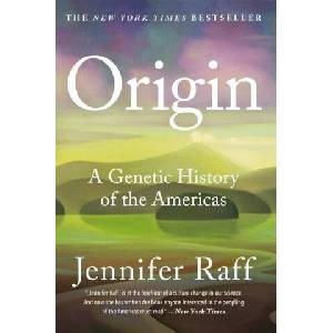 Origin : A Genetic History of the Americas | Raff, Jennifer (ISBN: 9781538749692)