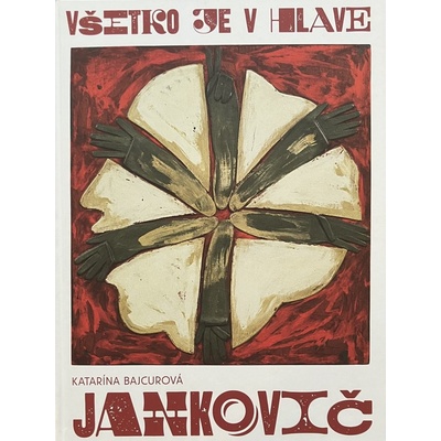 Jozef Jankovič/Všetko je v hlave - Katarína Bajcurová