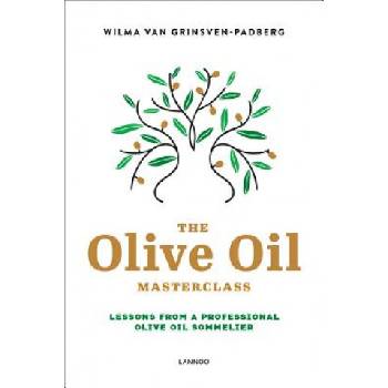 The Olive Oil Masterclass: Lessons from a Professional Olive Oil Sommelier Grinsven-Padberg Wilma VanPevná vazba