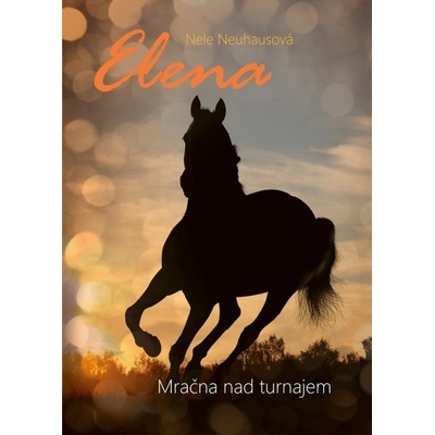 Elena: Mračna nad turnajem - Nele Neuhaus