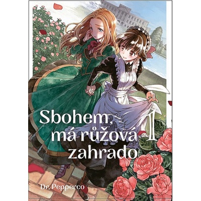 Sbohem, růžová zahrado - Dr. Pepperco