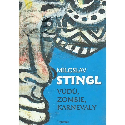 Vúdú, zombie, karnevaly - Miloslav Stingl