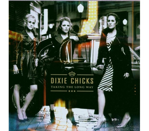 Taking the Long Way - Dixie Chicks CD
