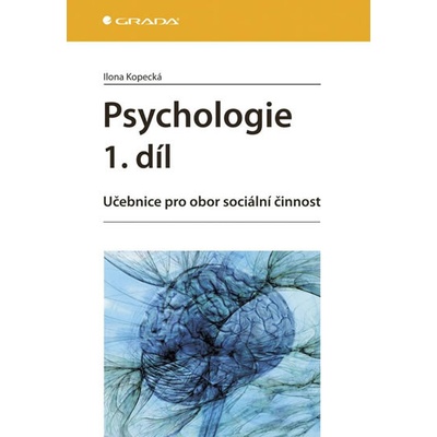 Psychologie, 1.díl - Ilona Kopecká