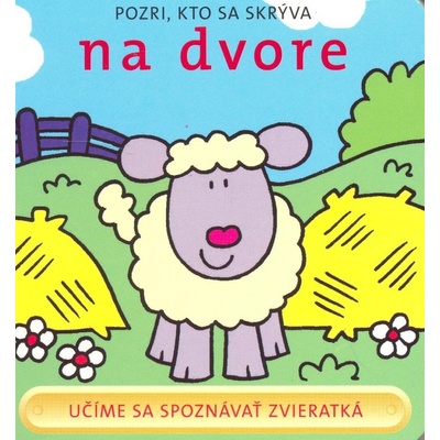 Pozri, kto sa skrýva na dvore