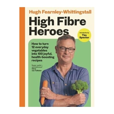 High Fibre Heroes - Hugh Fearnley-Whittingstall
