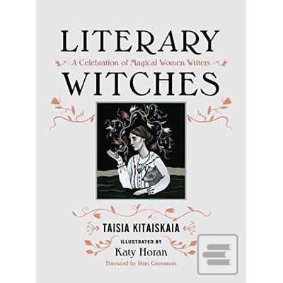 Literary Witches Taisia Kitaiskaia, Katy Horan ilustrácie
