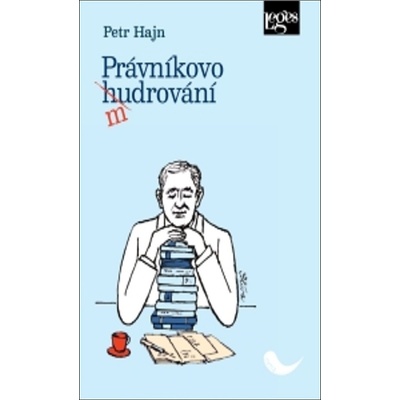 Právníkovo mudrování - Petr Hajn