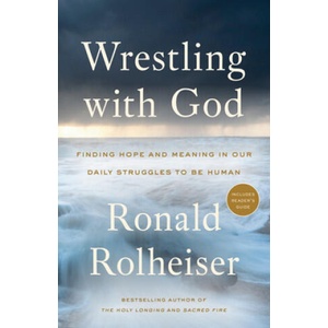 Wrestling with God | Ronald Rolheiser (ISBN: 9780804139472)
