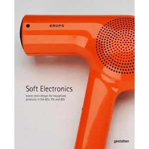 Soft Electronics | Gestalten (ISBN: 9783967040401)