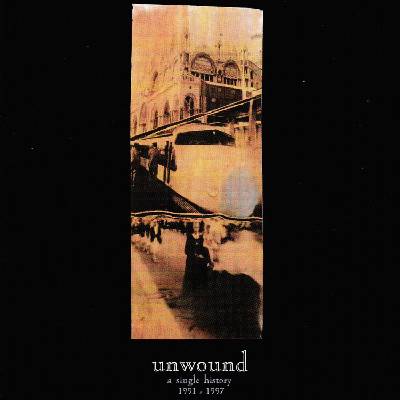 Unwound - A Single History 1991-2001 (Remastered) (2 LP) (0825764129718)
